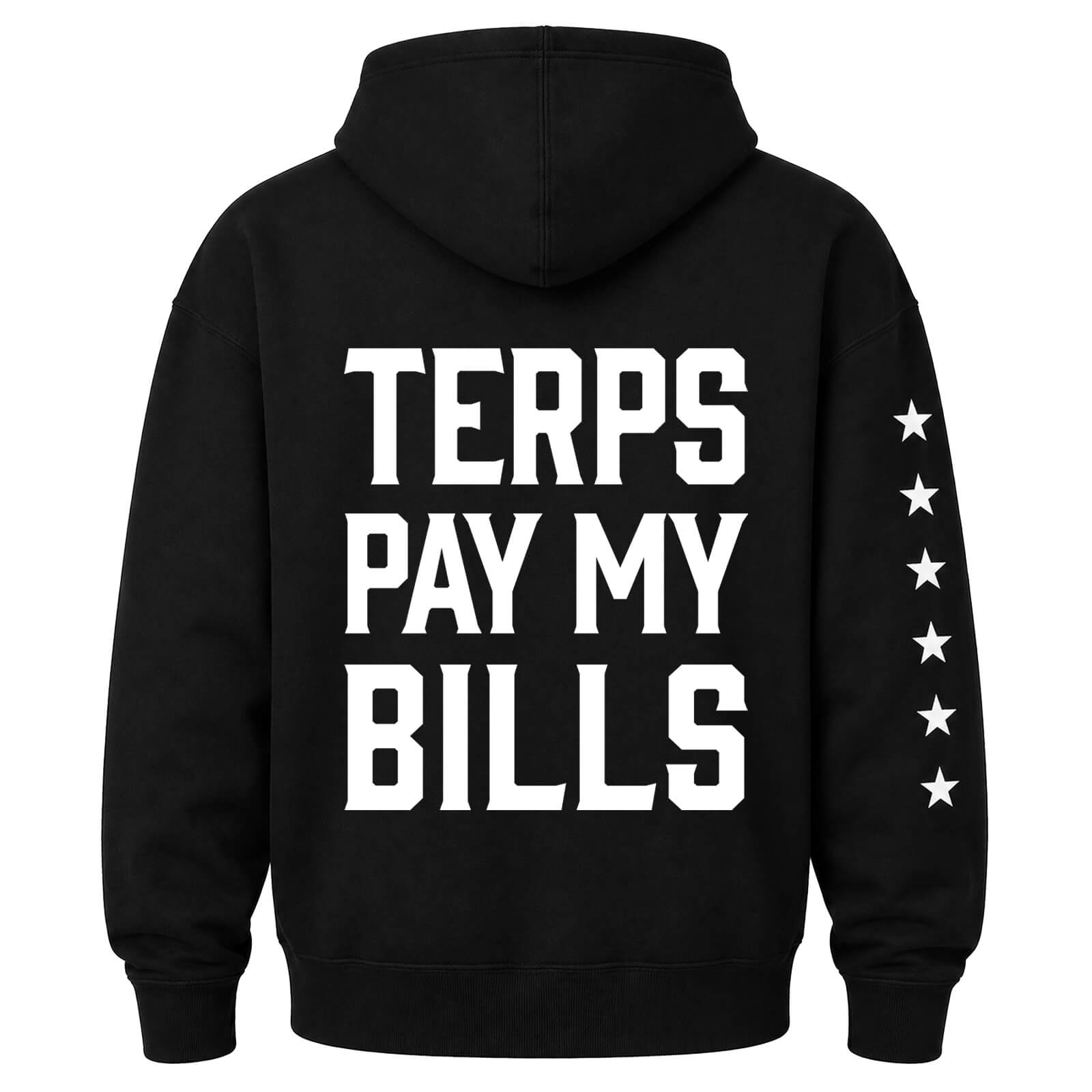 8PG Shop — Terps Pay My Bills Hoodie & Hash Is King T-Shirt